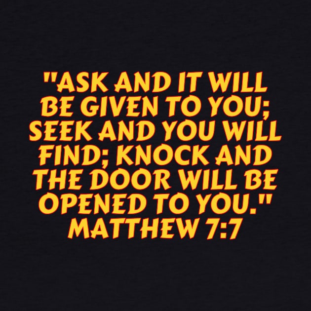 Bible Verse Matthew 7:7 by Prayingwarrior